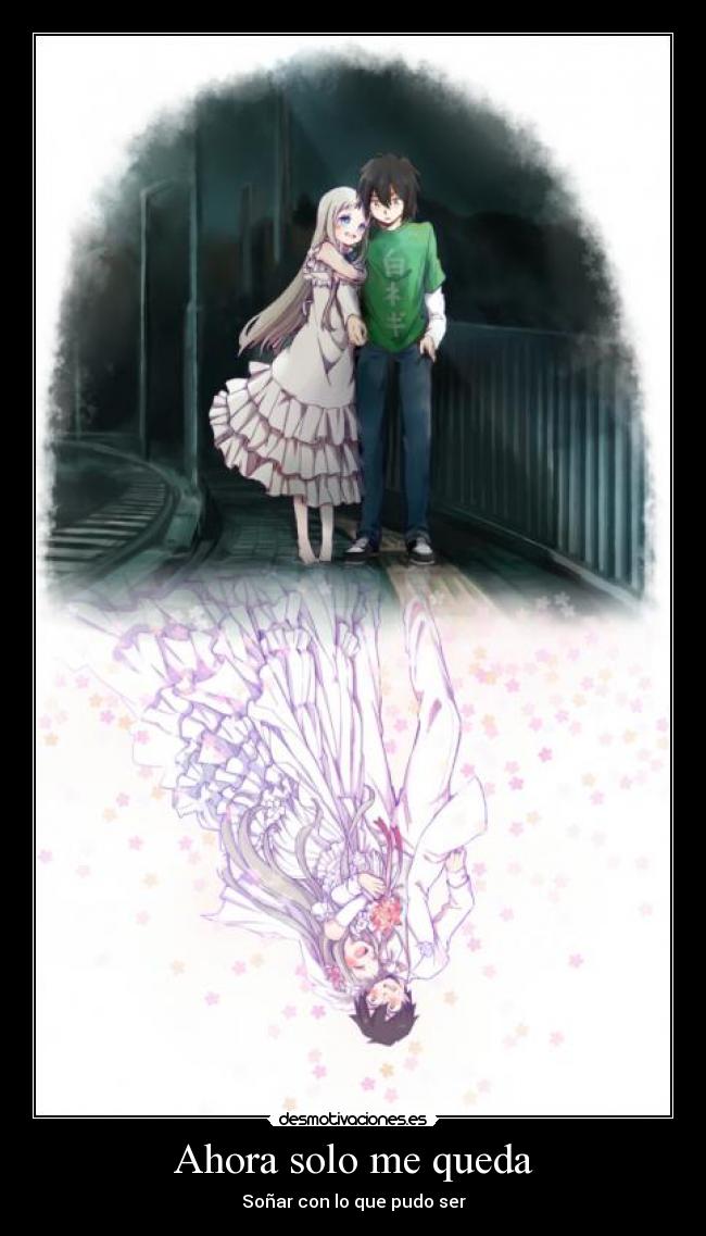 Ahora solo me queda - Soñar con lo que pudo ser