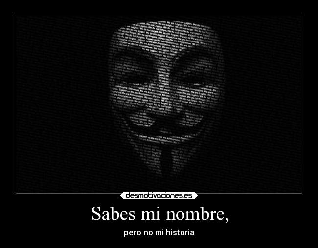 Sabes mi nombre, -