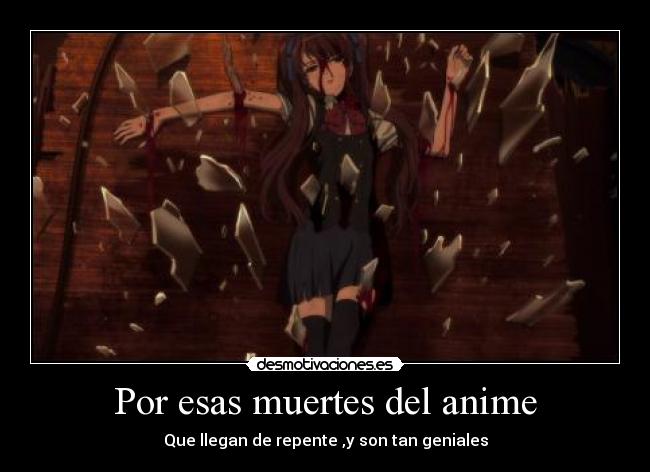 Por esas muertes del anime - Que llegan de repente ,y son tan geniales