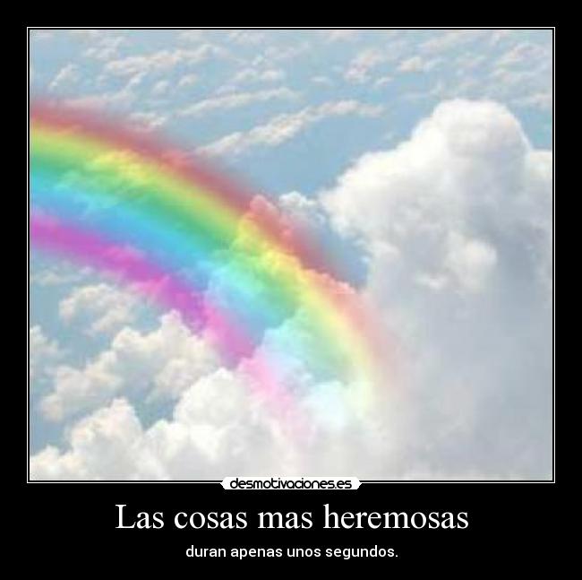 Las cosas mas heremosas - 