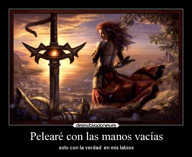 Pelearé con las manos vacías -
