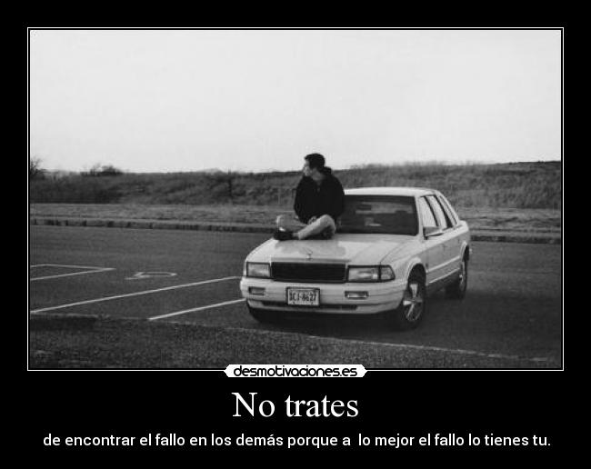 No trates -