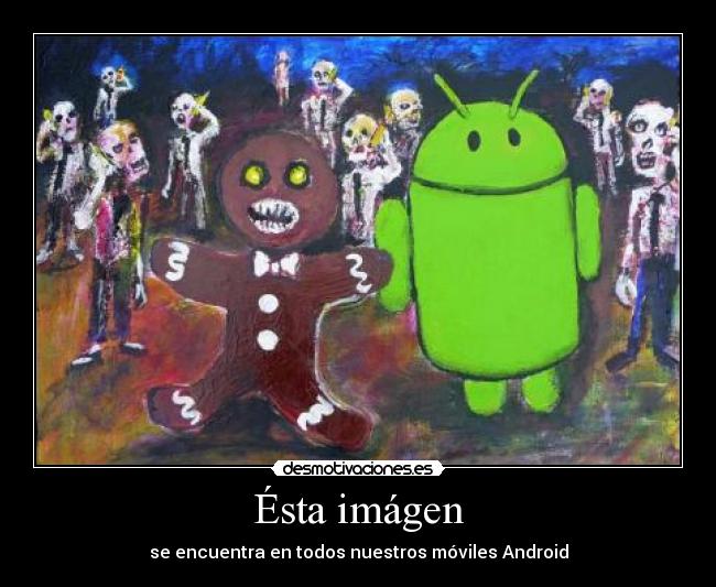 Ésta imágen - se encuentra en todos nuestros móviles Android