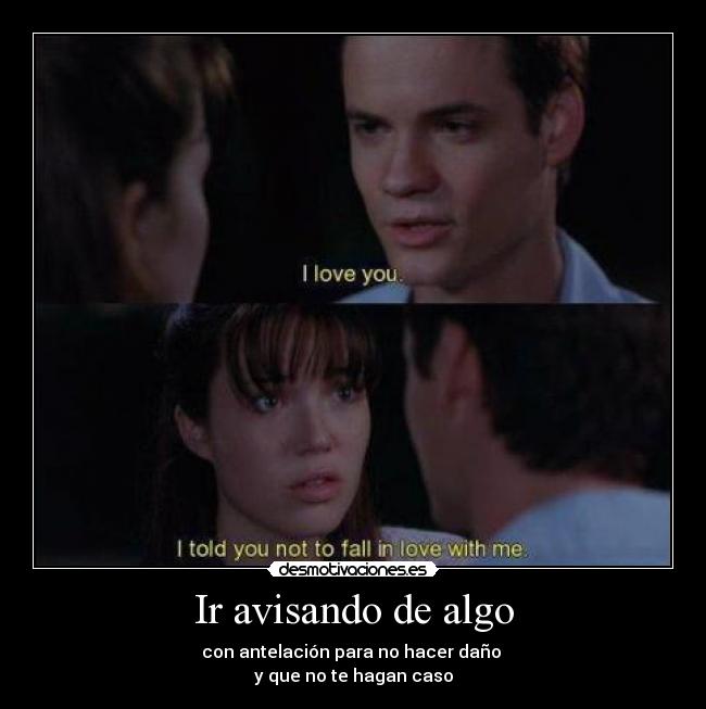 Ir avisando de algo -