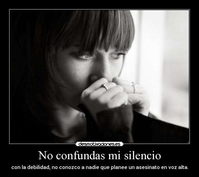 No confundas mi silencio - 