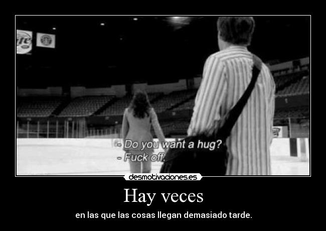 Hay veces -