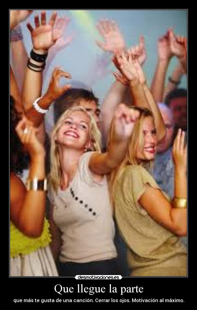 Que llegue la parte -