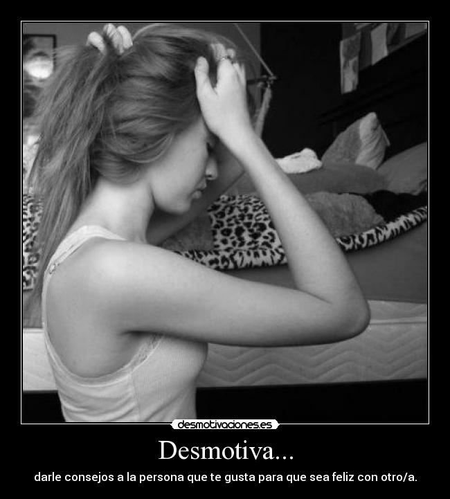 Desmotiva... -