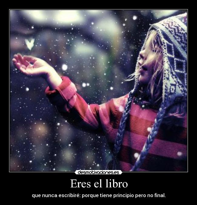 Eres el libro -