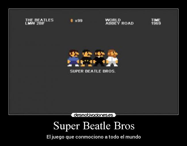Super Beatle Bros - El juego que conmociono a todo el mundo