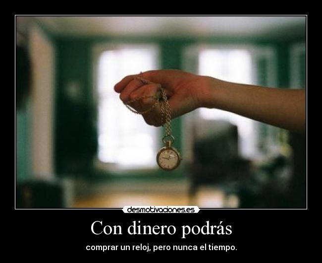 carteles dinero tiempo reloj onlyyourprincess desmotivaciones