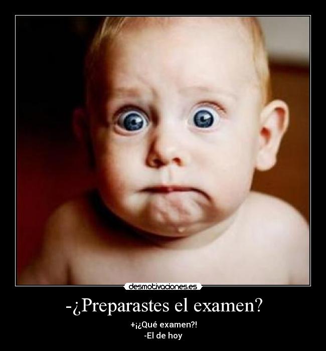 -¿Preparastes el examen? -