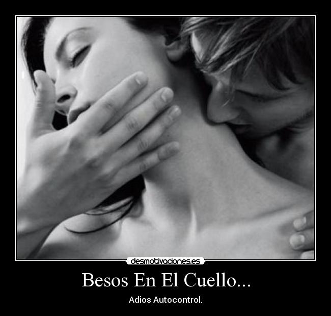 Besos En El Cuello... - Adios Autocontrol.