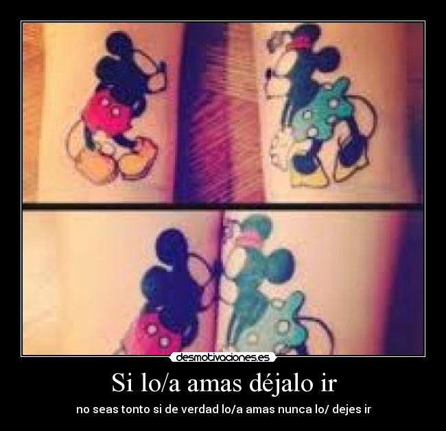 Si lo/a amas déjalo ir - 