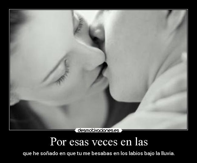 Por esas veces en las -