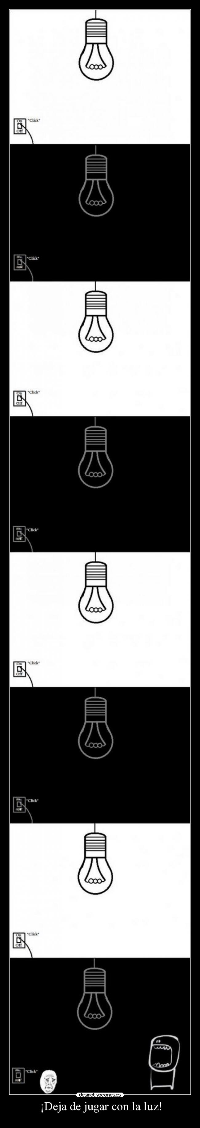 ¡Deja de jugar con la luz! - 