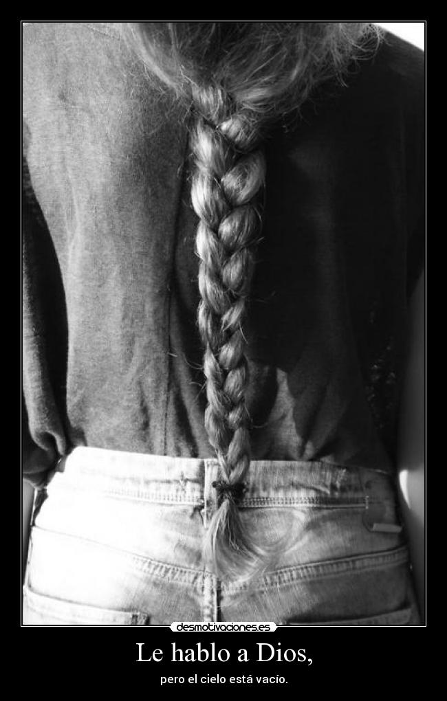 Le hablo a Dios, - 