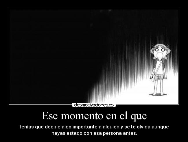 Ese momento en el que -