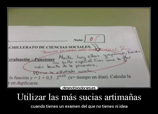 Utilizar las más sucias artimañas - cuando tienes un examen del que no tienes ni idea