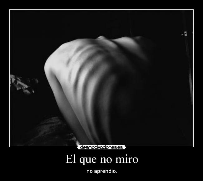 El que no miro -