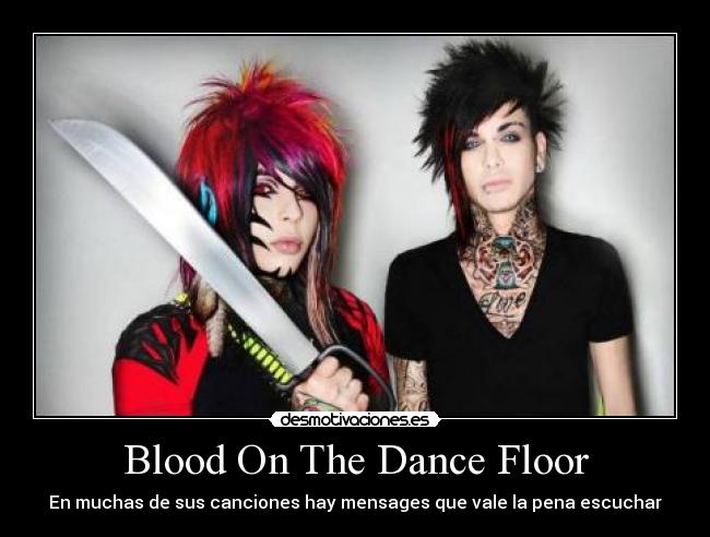 Blood On The Dance Floor - En muchas de sus canciones hay mensages que vale la pena escuchar