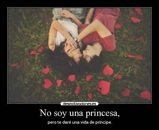 No soy una princesa, -