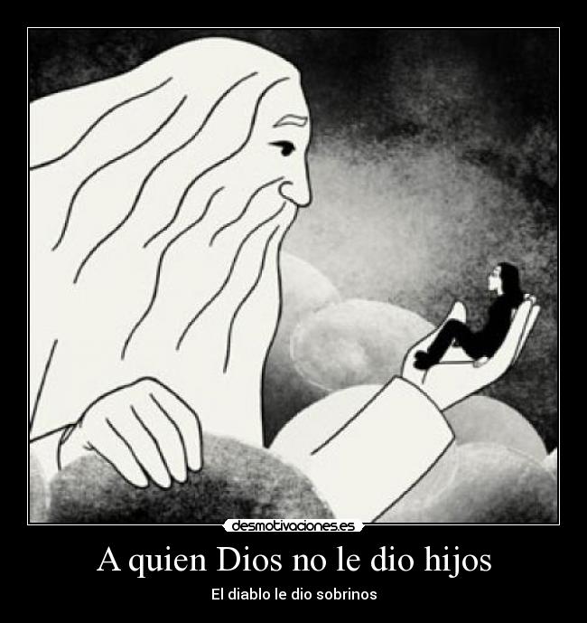 carteles dios dios diablos hijo desmotivaciones