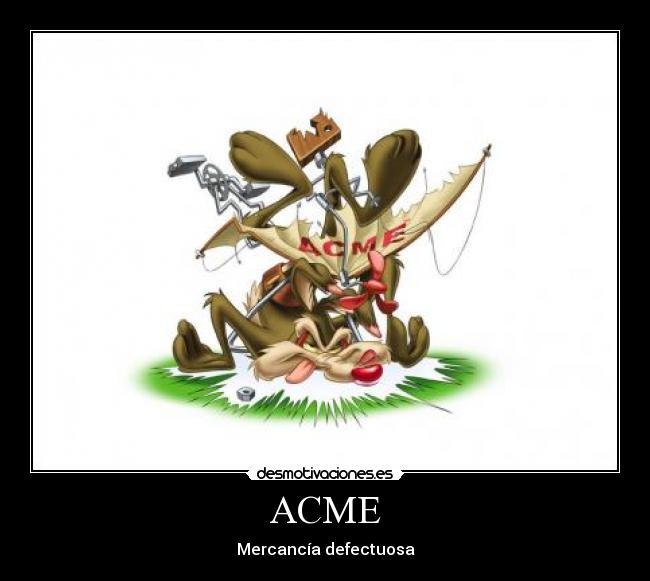 ACME - Mercancía defectuosa