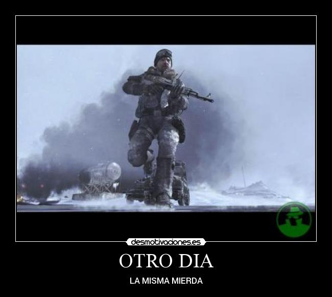 OTRO DIA - LA MISMA MIERDA