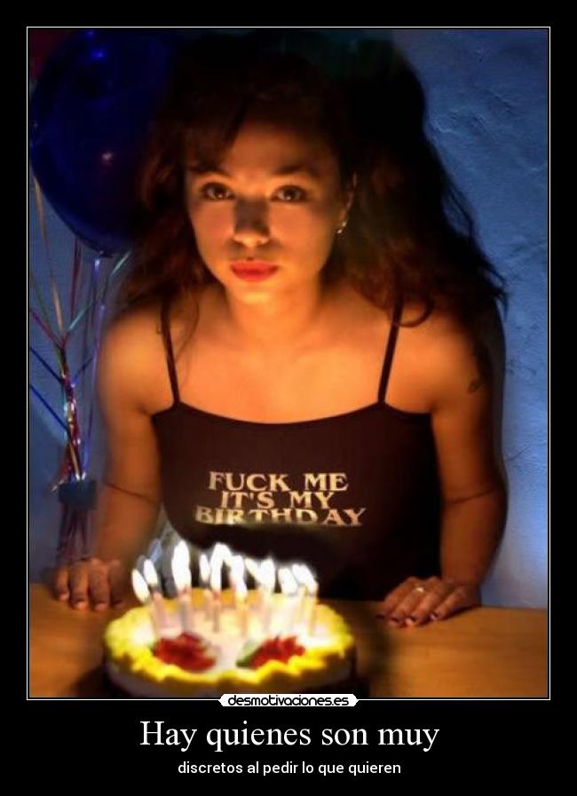 Hay quienes son muy - discretos al pedir lo que quieren