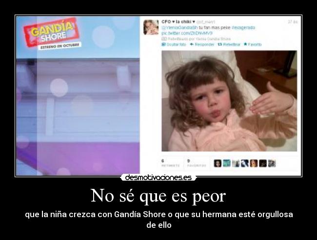 No sé que es peor - 