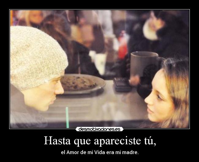Hasta que apareciste tú, - 