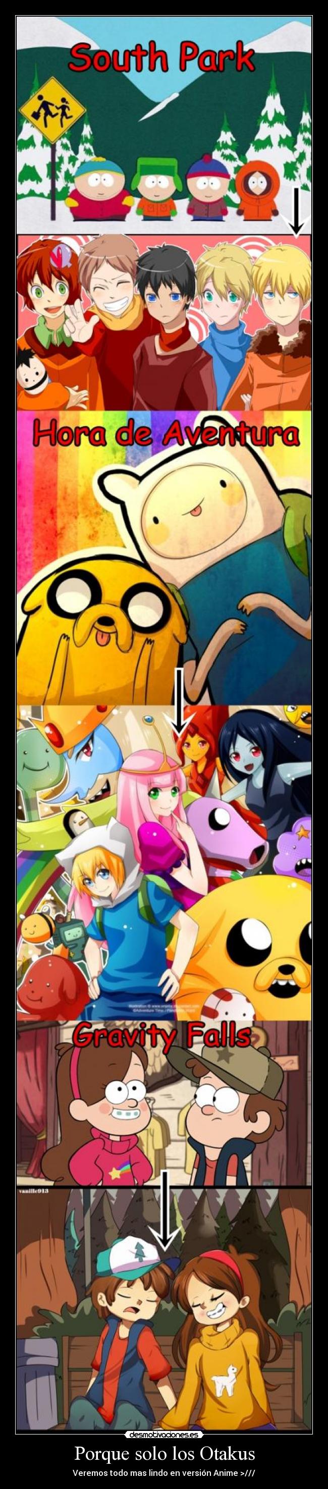 carteles anime south park gravity fall hora aventura otakus desmotivaciones