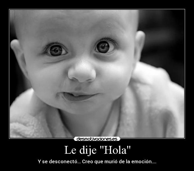 Le dije Hola -