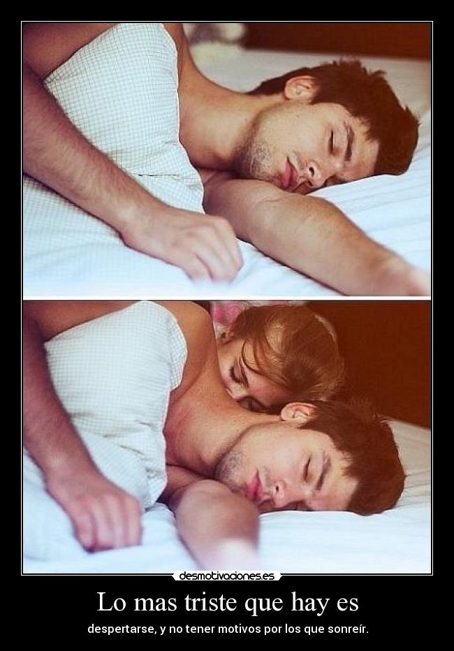 Lo mas triste que hay es -