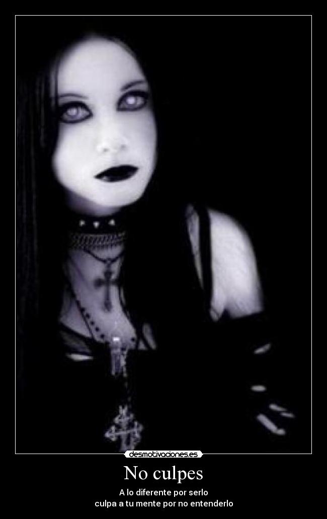 No culpes - A lo diferente por serlo
culpa a tu mente por no entenderlo