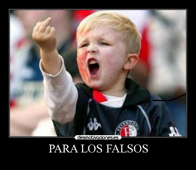 PARA LOS FALSOS - 