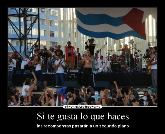 Si te gusta lo que haces - las recompensas pasarán a un segundo plano