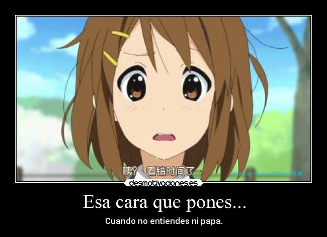 Esa cara que pones... - 