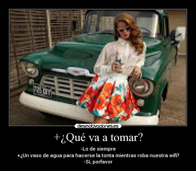 +¿Qué va a tomar? -
