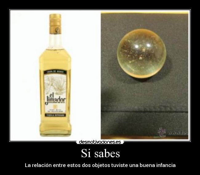 Si sabes - La relación entre estos dos objetos tuviste una buena infancia