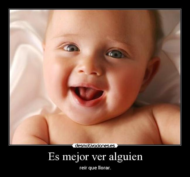 Es mejor ver alguien -