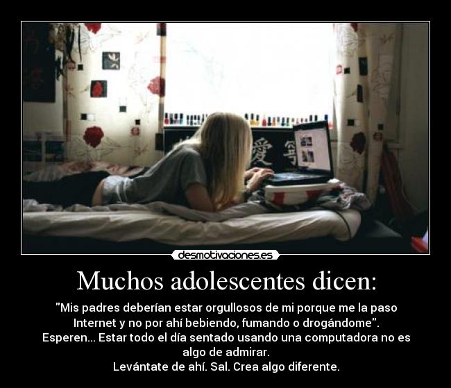 carteles adolescentes padres computadora internet crear fumar drogarse beber desmotivaciones