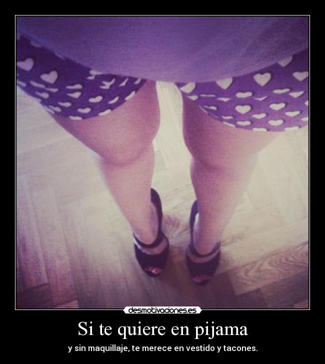 Si te quiere en pijama -