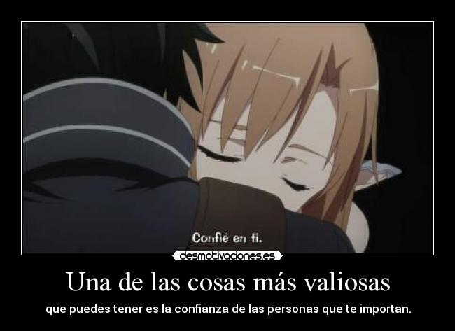 Una de las cosas más valiosas -