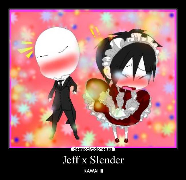 Jeff x Slender - 