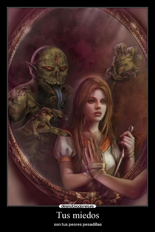 Tus miedos -