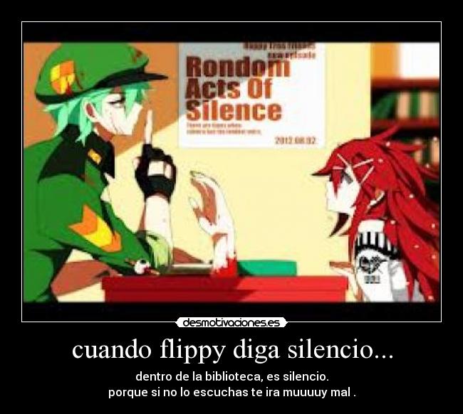 cuando flippy diga silencio... -