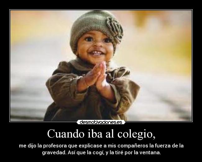 Cuando iba al colegio, - 