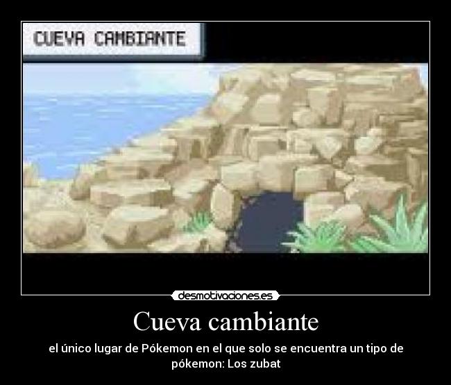 Cueva cambiante - el único lugar de Pókemon en el que solo se encuentra un tipo de pókemon: Los zubat